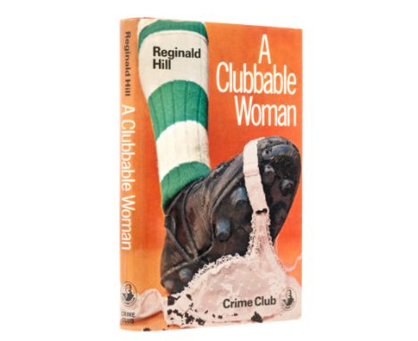 Hill (Reginald) A Clubbable Woman, first edition, signed presentation inscription from the author to John Cooper, spotting to