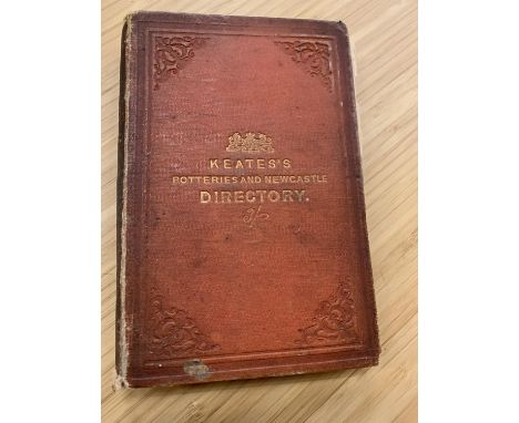 A VINTAGE KEATE'S DIRECTORY OF THE STAFFORDSHIRE POTTERIES AND NEWCASTLE 