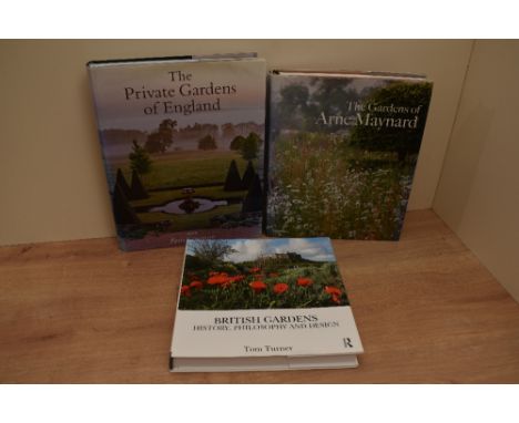 Gardening. Turner, Tom - British Gardens: History, Philosophy and design. Abingdon: Routledge, 2013. Hardback in dust jacket.