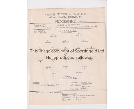 ARSENAL     Single sheet programme for the home Met. League Cup Final 1st Leg v St. Neots Town 10/4/1962, slight horizontal c
