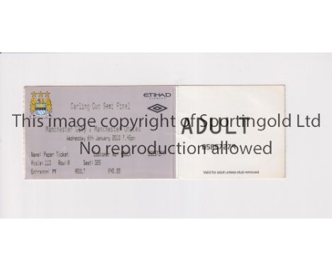 MANCHESTER UNITED       Ticket for the away postponed Carling Cup Semi-Final tie v Manchester City 6/1/2010.         Generall