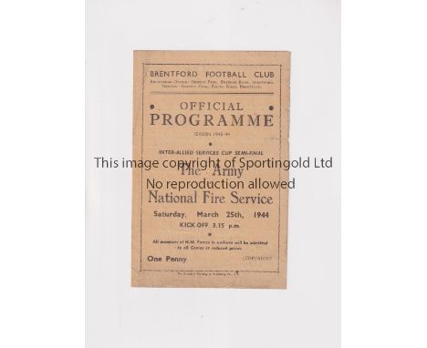 THE ARMY V NATIONAL FIRE SERVICE 1944 AT BRENTFORD      Programme for the match at Brentford 25/3/1944. Slightly creased, sli