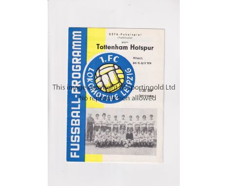 TOTTENHAM HOTSPUR      Programme for the away UEFA Cup Semi-Final v Lokomotive Leipzig 10/4/1974, team changes and scores ent