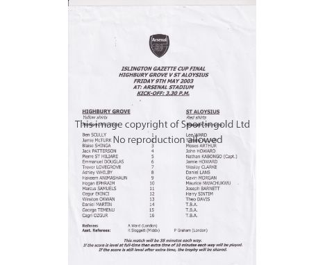 NEUTRAL AT ARSENAL      Single sheet programme for the Islington Gazette Cup Final, Highbury Grove v St. Aloysius 9/5/2003.  