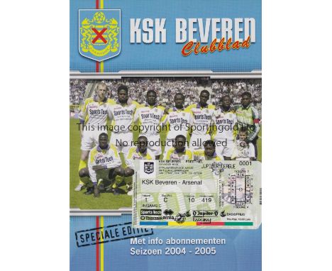 ARSENAL      Ticket, teamsheet and 2 KSK Beveren magazines for the away Friendly 2/8/2005.     Generally good
