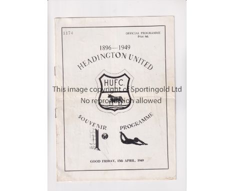 1949 HEADINGTON UNITED V WEST HAM FRIENDLY   Programme for the friendly match at Headington on 15/4/1949. Slight crease and s