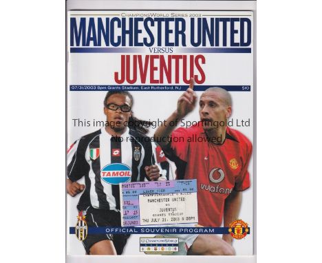 MANCHESTER UNITED        Programme and ticket for the away Champions World Series match at Giants Stadium, USA v Juventus 31/