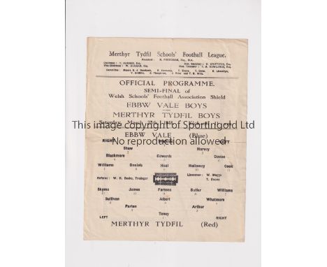 EBBW VALE BOYS V MERTHYR BOYS 1948         Programme for the Semi-Final of the Welsh Schools Football Association Shield 27/3