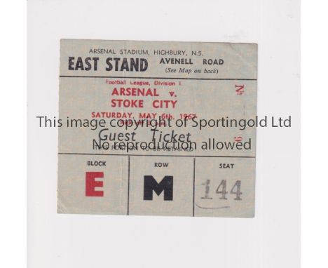 ARSENAL     Ticket for the home League match v Stoke City 6/5/1967, slightly creased.     Generally good