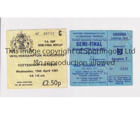 1981 FA CUP SEMI-FINALS / TOTTENHAM HOTSPUR V WOLVES      Two tickets at Sheff Wed 11/4/81 and Replay at Arsenal 15/4/81. Bot