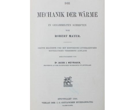 Mayer,R.: Die Mechanik der Wärme in gesammelten Schriften. Hrsg. von J. J. Weyrauch. 3. ergänzte Aufl. Stgt., Cotta 1893. Mit