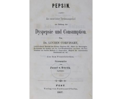 Corvisart,L.: Pepsin. Ein natürlicher Verdauungsstoff zur Heilung der Dyspepsie und Consumption. Aus dem Frz. Hrsg. v. J.v.Tö