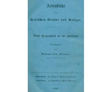 Struve,G.v. (Hrsg.).: Actenstücke der Badischen Censur und Polizei. Dritte Recursschrift an das Publikum. Mannheim, Vlg. des 