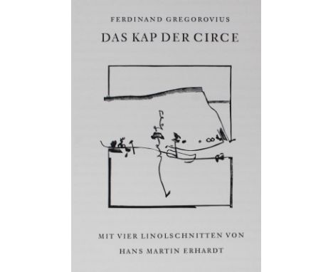 Gregorovius,F.: Das Kap der Circe. Neu-Isenburg 1984. 4°. Mit 4 Linolschnitten im Text sowie 5 sign. Linolschnitten als Extra