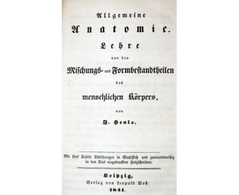 Henle,J.: Allgemeine Anatomie. Lehre von den Mischungs- und Formbestandtheilen des menschlichen Körpers. Lpz., Voß 1841. Mit 
