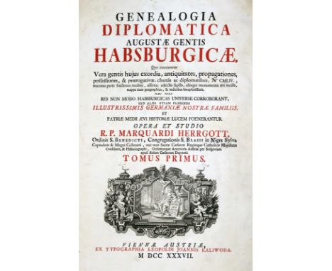 Herrgott,M.: Genealogia diplomatica augustae gentis habsburgicae. Bd. 1 (von 3). Wien, Kaliwoda 1737. Fol. Mit gest. Front., 