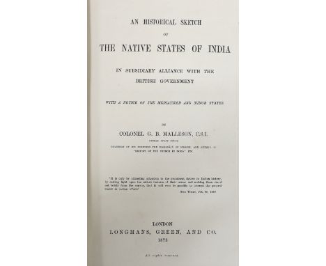 ° ° Malleson, Col. G.B. - An Historical Sketch of the Native States of India in Subsidiary Alliance with the British Governme