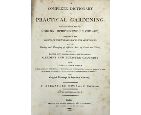 ° ° Dickson, Richard Watson (‘’McDonald, Alexander’’) - A Complete Dictionary of Practical Gardening: comprehending all the M