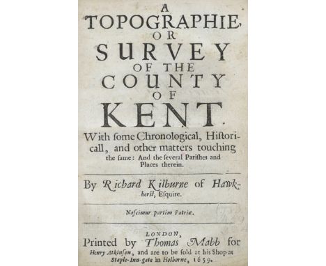 ° ° KENT - Kilburne, Richard - A Topographie, or Survey of the County of Kent. With some Chronological, Historical, and other