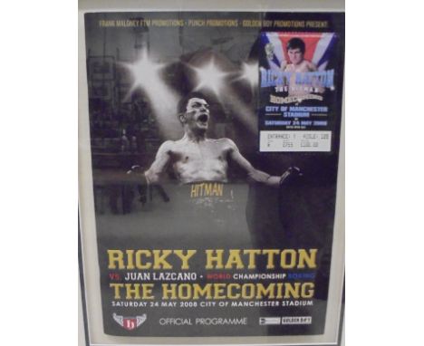 A framed and glazed official programme for Ricky Hatton v. Juan Lazcano, together with the ticket, together with a framed and