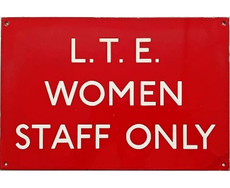 London Transport ENAMEL SIGN 'LTE Women Staff only'. Vendor advises that this was located at Eltham, Well Hall bus station. A