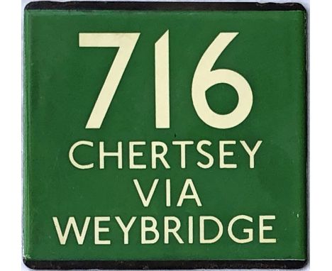 London Transport coach stop enamel E-PLATE for Green Line route 716 destinated Chertsey via Weybridge. Just two pairs were re