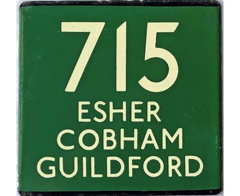 London Transport coach stop enamel E-PLATE for Green Line route 715 destinated Esher, Cobham, Guildford. Records show that th