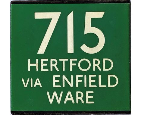 London Transport coach stop enamel E-PLATE for Green Line route 715 destinated Hertford via Enfield, Ware. Just two pairs of 