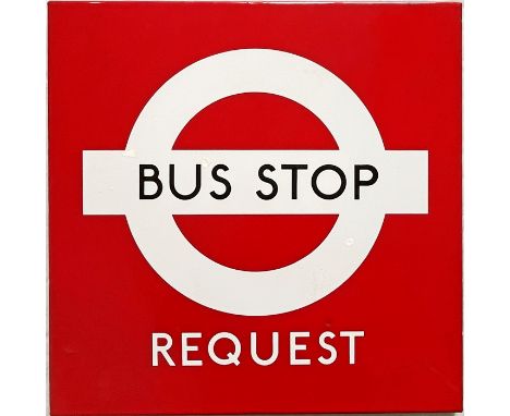 1950s/60s London Transport enamel BUS STOP SIGN (request version) from a 'Keston' wooden bus shelter. A most unusual item. Co