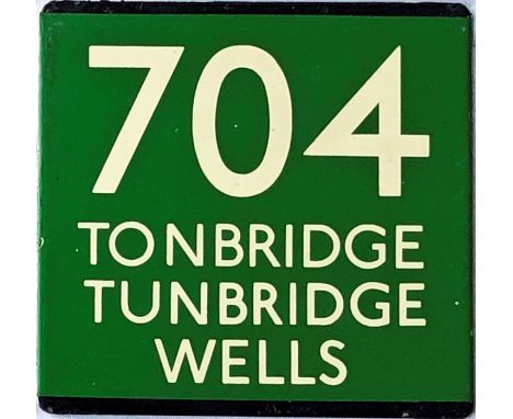 London Transport coach stop enamel E-PLATE for Green Line route 704 destinated Tonbridge, Tunbridge Wells. Records do not sho