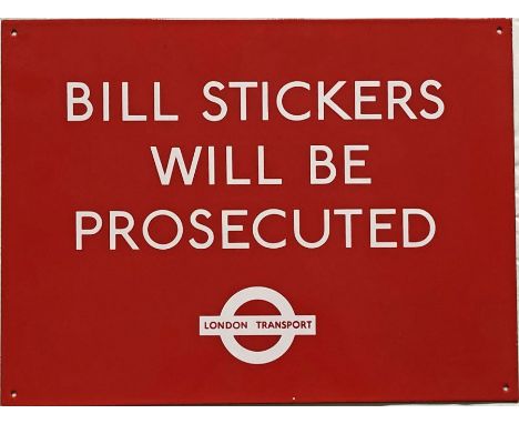 c1960s London Transport/London Underground ENAMEL SIGN 'Bill Stickers will be prosecuted' with bullseye logo with 'London Tra