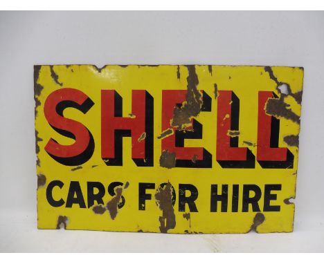 A Shell Cars for Hire double sided enamel sign lacking hanging flange, 23 1/2 x 15". 