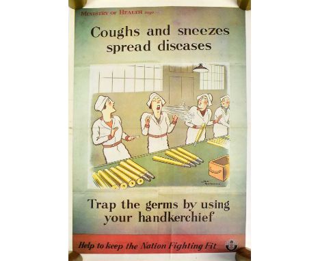 Three WWII posters comprising 'Ministry of Health Says; Coughs and Sneezes Spread Diseases, Trap the Germs by Using your Hand