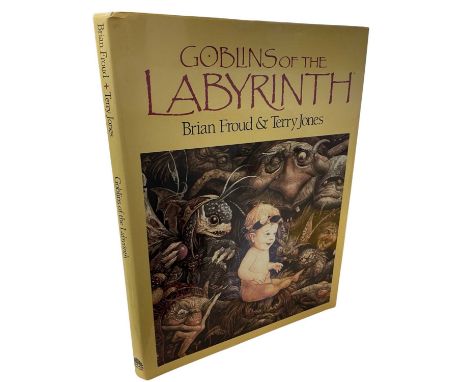 BRIAN FROUD AND TERRY JONES: GOBLINS OF THE LABYRINTH, London, Pavilion, 1986.A guide book for the creatures of Jum Henson's 