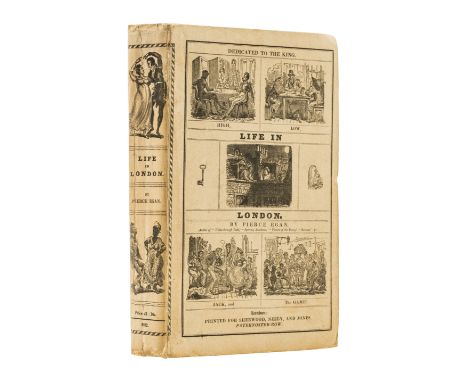 Egan (Pierce) Life in London; or, the Day and Night Scenes of Jerry Hawthorn, Esq. and...Corinthian Tom, first edition, third