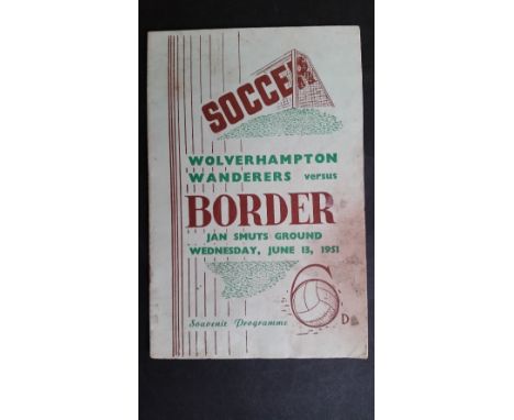 FOOTBALL, programme, Border v Wolverhampton Wanderers, 13th June, from 1951 Tour to South Africa, stained to cover, G