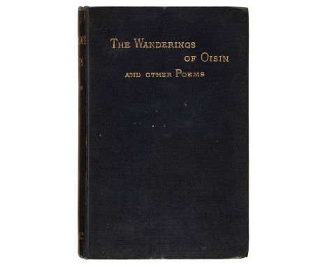 Yeats (William Butler). The Wanderings of Oisin and other Poems, 1st edition, first issue, London: Kegan, Paul, 1889, [1], vi