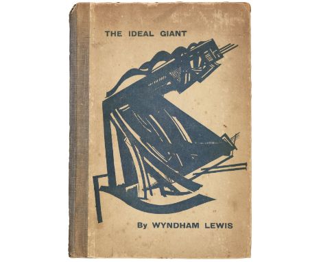 Lewis (Wyndham). The Ideal Giant, the Code of the Herdsman, Cantelman's Spring-Mate, 1st edition, London: Privately printed f