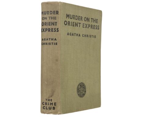 Christie (Agatha). Murder on the Orient Express, 1st edition, London: W. Collins Sons &amp; Co. for the Crime Club Ltd, 1934,