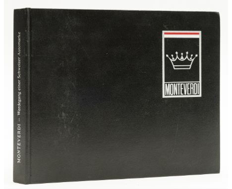 NO RESERVE Gloor (Roger) and C. L. Wagner, Monteverdi: Werdegang einer Schweizer Automarke, limited edition, portrait frontis