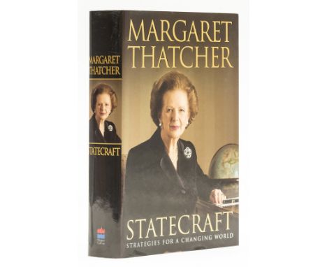 Thatcher (Margaret) Statecraft. Strategies for a Changing World, first edition, signed by the author, illustrations, original