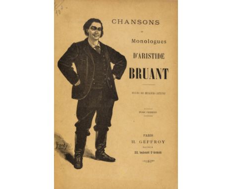 NO RESERVE Bruant (Aristide) Chansons et Monologues, 3 vol., illustrations by Steinlen and others, musical notation, contempo