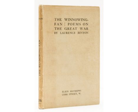 Binyon (Laurence) The Winnowing Fan: Poems on the Great War, first edition, endpapers browned, faint spotting, original cloth