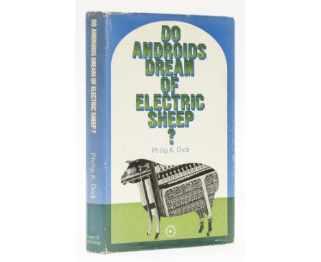 Dick (Philip K.) Do Androids Dream of Electric Sheep?, first English edition, faint browning to endpapers, original cloth, sp