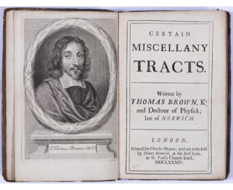 Browne (Sir Thomas), Certain Miscellany Tracts. Written by Thomas Brown, Kt, and Doctour (sic) of Physick; late of Norwich, f