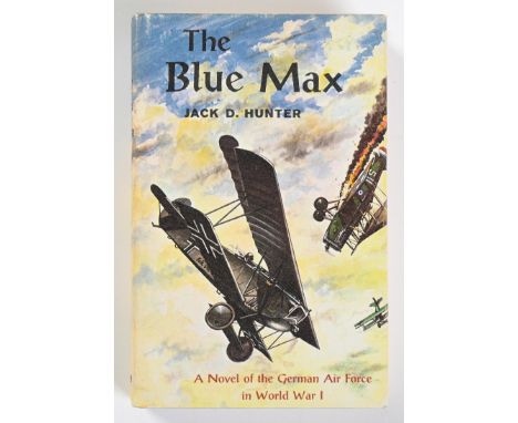 The Blue Max.&nbsp;Hunter (Jack D.), The Blue Max: A Novel of the German Air Force in World War I, first UK edition, dedicate