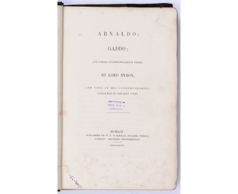 Byron. ?Byron (Lord) &amp; Volpi (Odoardo, editor and translator; ?pseudonym of Shannon (Edward N.)), Arnaldo; Gaddo; and oth