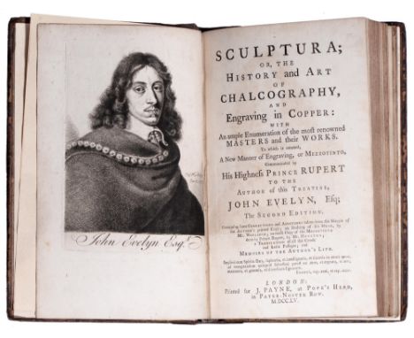 Evelyn (John, F.R.S.),&nbsp;Sculptura; or, the History and Art of Chalcography, and Engraving in Copper [...], and Memoirs of