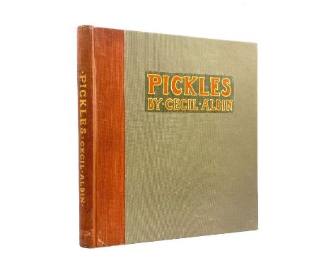 Aldin, Cecil. Pickles, first edition, London: Henry Frowde and Hodder &amp; Stoughton, [1909]. Quarto, complete with 24 colou