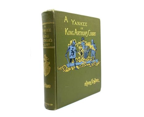 Twain, Mark. A Connecticut Yankee in King Arthur's Court, first edition, second state [without the S-like ornament inside cap